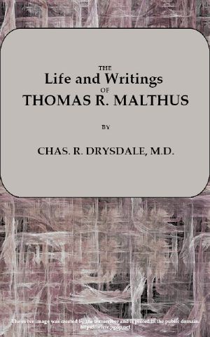 [Gutenberg 60378] • Life and Writings of Thomas R. Malthus